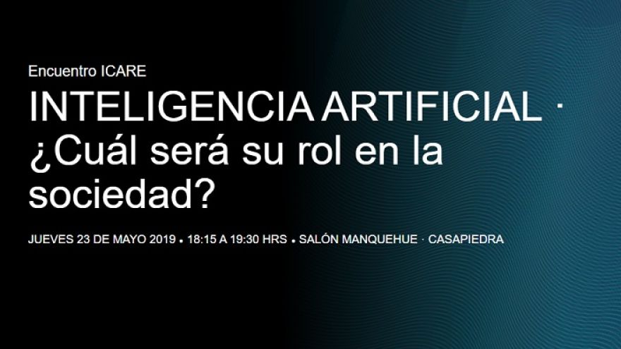 SANTIAGO, CHILE: INTELIGENCIA ARTIFICIAL, ¿Cuál será su rol en la sociedad?