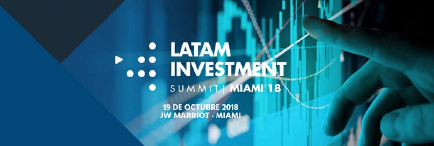 MIAMI, EE.UU.: LATAM INVESTMENT SUMMIT 2018