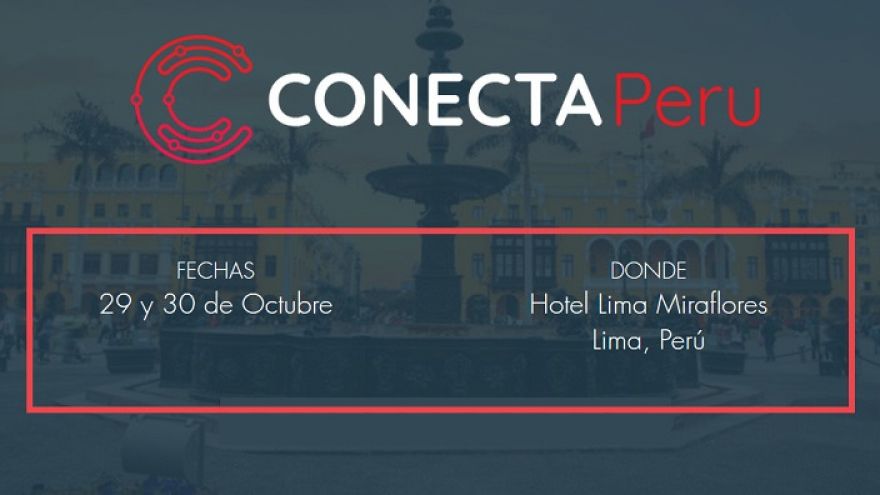 LIMA, PERU: Conecta Perú 2019