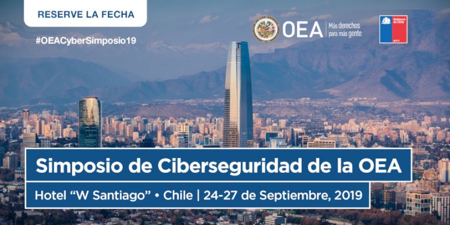 SANTIAGO, CHILE: Simposio de Ciberseguridad OEA 2019
